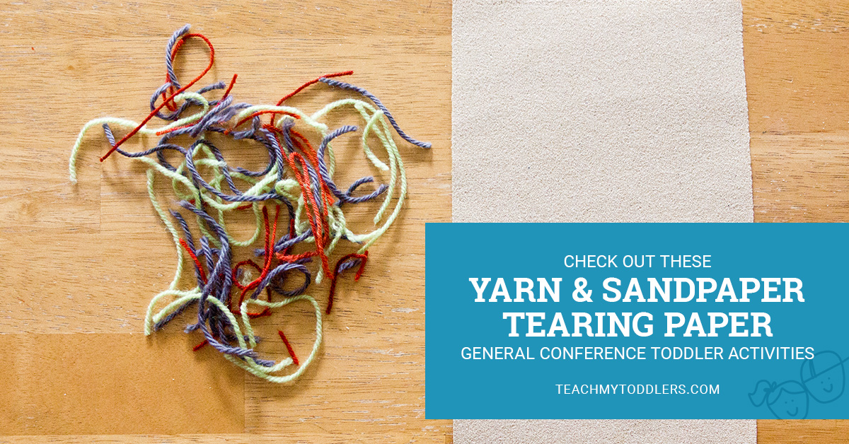 General Conference Activities — Tearing Paper, Sandpaper and Yarn