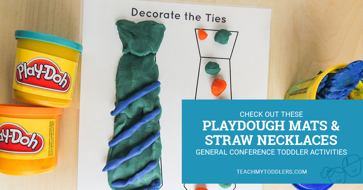 Check out these playdough mats and straw necklaces general conference toddler activities